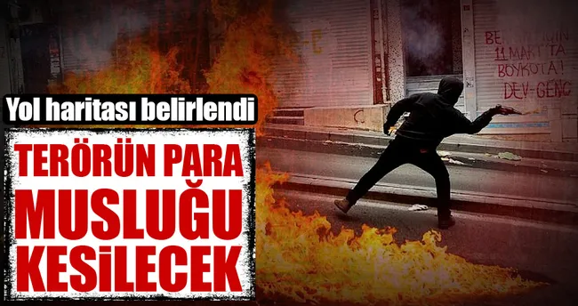 Terörün para musluğu kesilecek