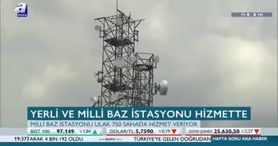 Yerli ve milli baz istasyonu hizmette