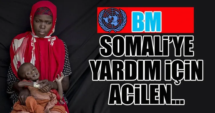 BM, Somali’deki insani kriz için çare arıyor