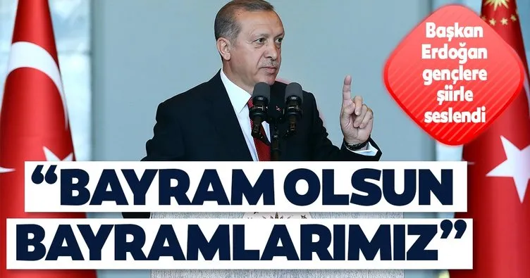 Erdoğan, gençlere şiirle seslendi