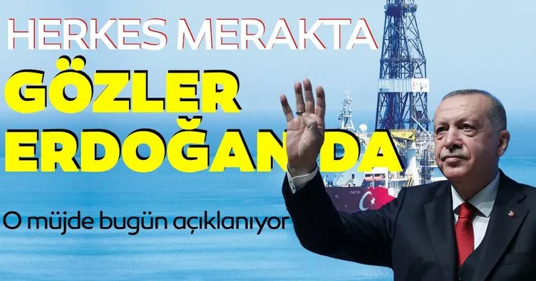 Herkes merakta gözler Erdoğan’da