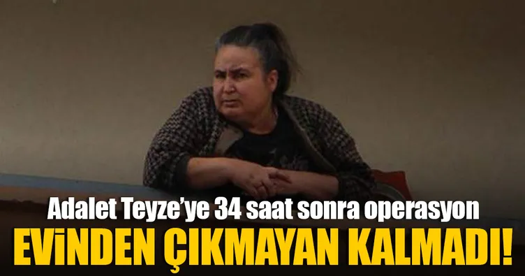 Adalet Teyze’nin evinden çıkmayan kalmadı