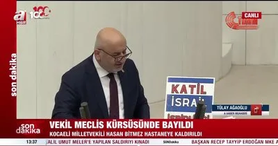 Saadet Parti Milletvekili Hasan Bitmez, Meclis’te fenalık geçirdi | Video