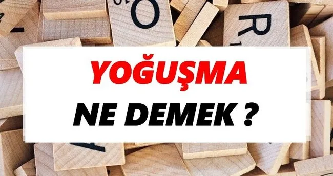 Yoğuşma Ne Demek? TDK’ya Göre Yoğuşma Sözlük Anlamı Nedir?
