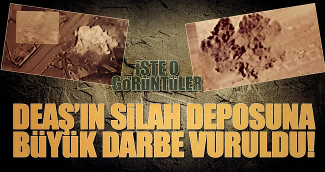 DEAŞ’ın silah deposuna büyük darbe!