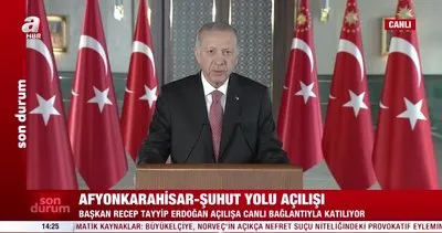Son Dakika: Başkan Erdoğan: Afyonkarahisar-Şuhut arası 12 dakikaya düşecek | Video