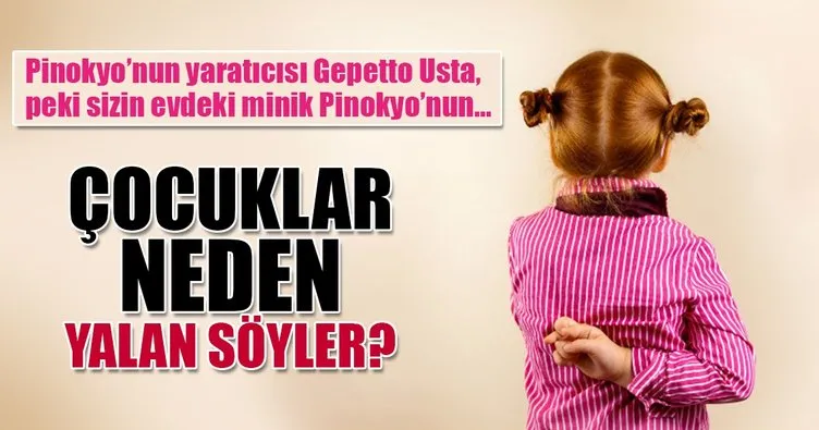 Cocuklar Neden Yalan Soyler Cocuk Haberleri
