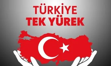 Türkiye Tek Yürek!