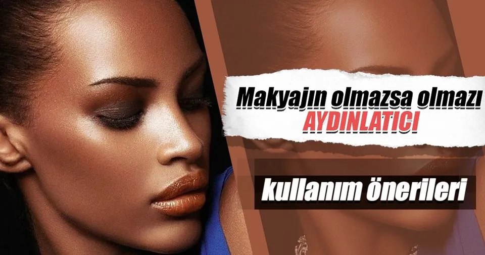 Aydinlatici Nasil Kullanilir Kadin Haberleri