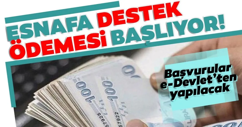 Son Dakika Haberi Esnafa Destek Odemesi Basliyor Basvurular E Devlet Ten Yapilacak Son Dakika Haberler