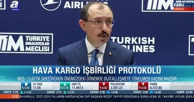 Ticaret Bakanı Mehmet Muş: Hava yoluyla yapılacak ihracat artacak