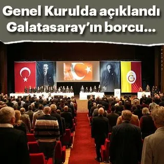 Galatasaray'ın borcu açıklandı