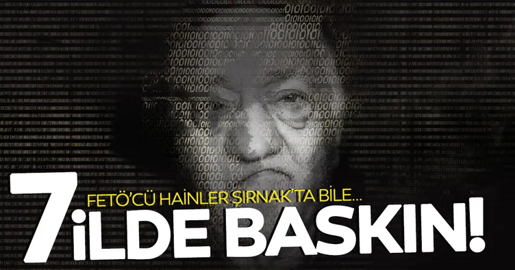 7 ilde FETÖ operasyonu: 13 gözaltı