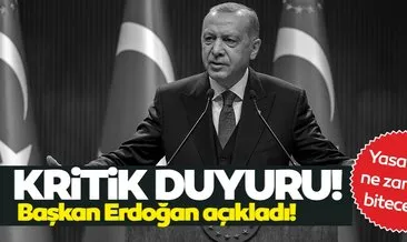 Başkan Erdoğan son dakika açıkladı | Sokağa çıkma yasağı kaldırılacak mı, yasaklar ne zaman bitecek?