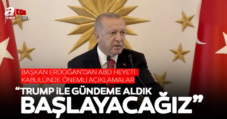 Erdoğan ABD heyetini kabulünde konuştu: Serbest ticaret müzakerelerinin başlamasını Trump ile gündeme aldık