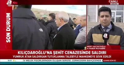 Şehit cenazesinde Kemal Kılıçdaroğlu’na saldıran zanlıya tutuklanma talebi