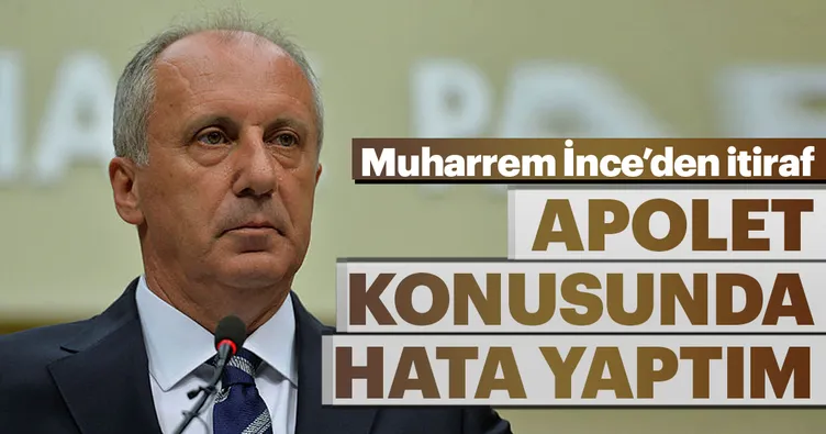 Muharrem İnce’den apolet itirafı