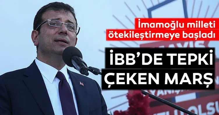 İmamoğlu milleti ötekileştirmeye başladı... İBB'de tepki çeken marş