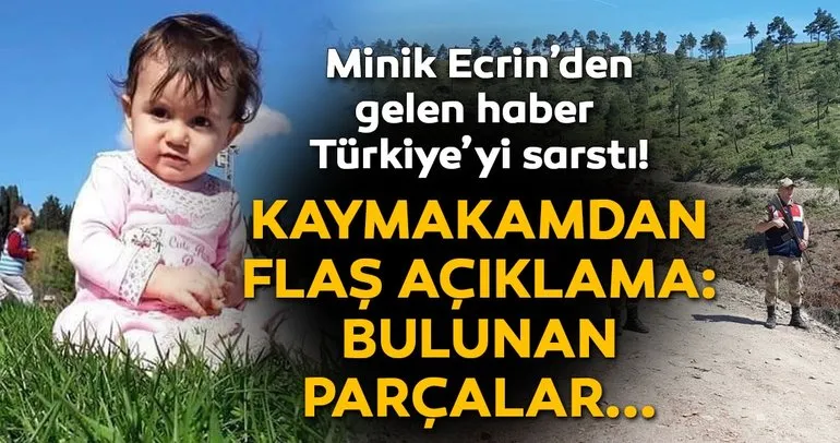 Minik Ecrin’den gelen haber Türkiye’yi kahretti! Kaymakamdan son dakika açıklaması: Bulunan parçalar...