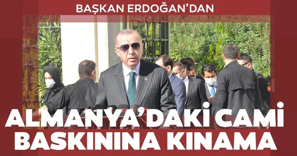 Son dakika: Başkan Erdoğan'dan Berlin'de camiye düzenlenen operasyona kınama!