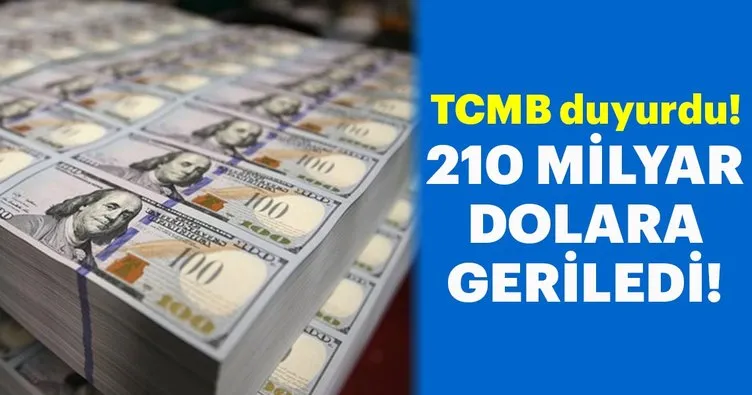 TCMB duyurdu! 210 milyar dolara geriledi...
