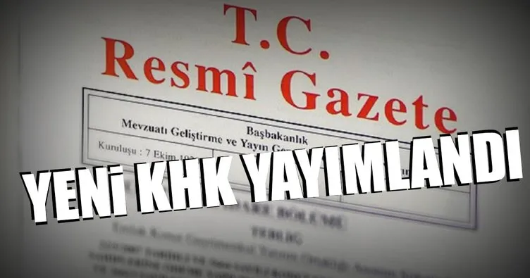 son dakika yeni khk yayimlandi sayfa 2 son dakika haberler