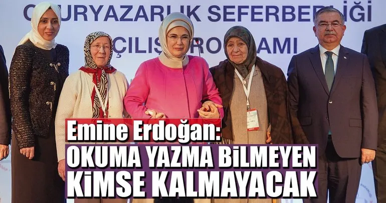 Emine Erdoğan: Okuma yazma bilmeyen kimse kalmayacak