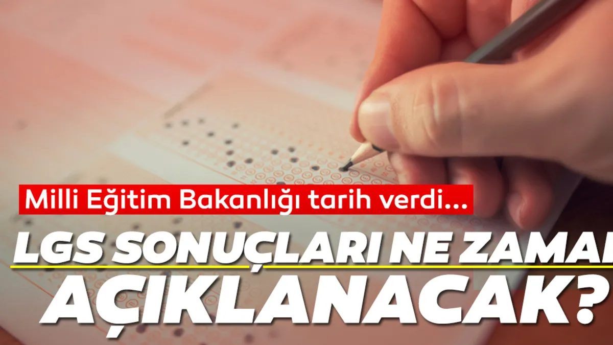 LGS SONUÇLARINA GERİ SAYIM! Liselere Geçiş Sınavı (LGS) sonuçları ne zaman belli olacak? Gözler MEB'de!