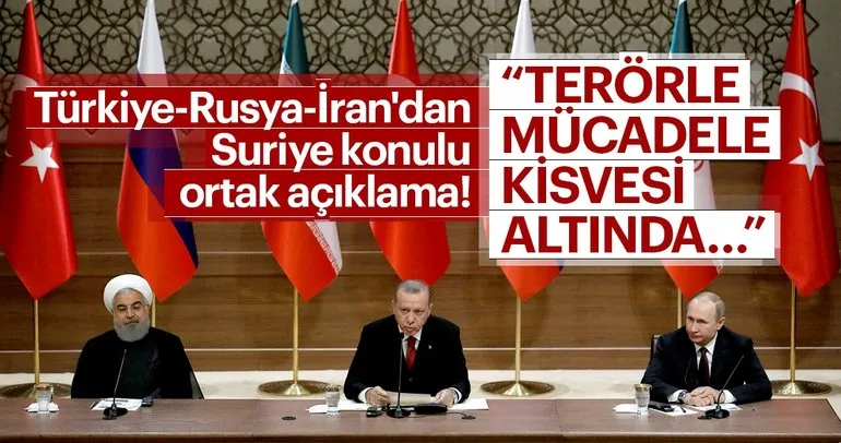 Türkiye-Rusya-İran’dan Suriye konulu ortak açıklama