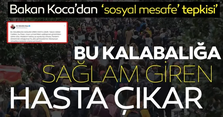 Sağlık Bakanı Fahrettin Koca’dan Taksim’deki kalabalığa tepki! Bu kalabalığa sağlam giren hasta çıkar