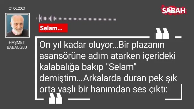 Haşmet Babaoğlu | Selam...