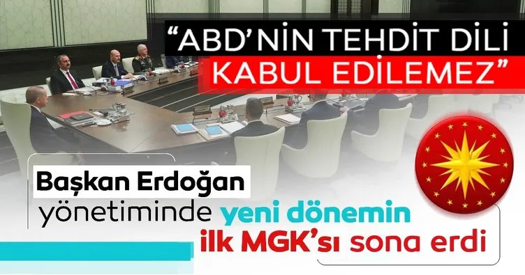 Son dakika: Yeni sistemin ilk MGK bildirisi... ABD'nin tehdit dili kabul edilemez...