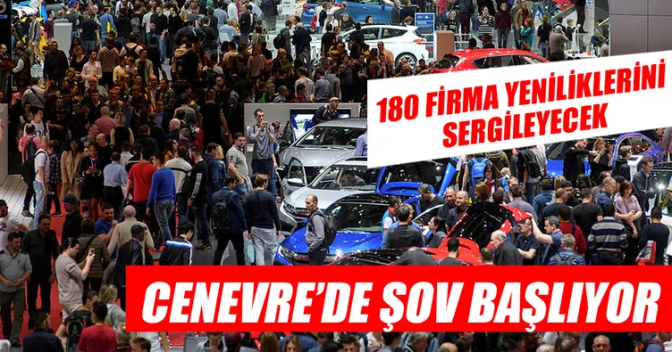 Cenevre’de şov başlıyor