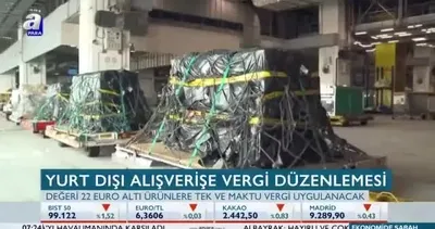 Yurt dışı alışverişe vergi düzenlemesi