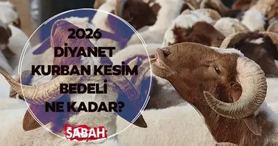 DİYANET 2026 KURBAN KESİMİ FİYATLARI | Kurban kesim bedeli ne kadar, kaç TL?