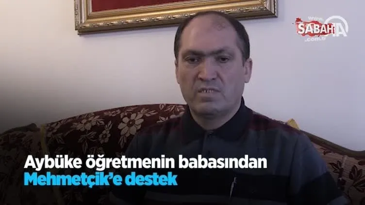 Aybüke öğretmenin babasından Mehmetçik'e destek