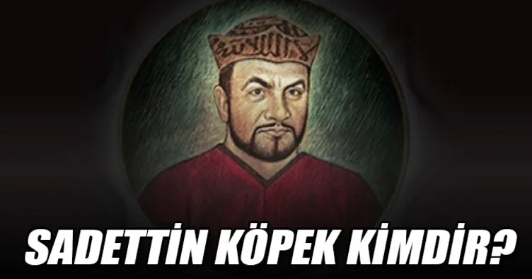 Sadettin Köpek kimdir? Diriliş Ertuğrul...