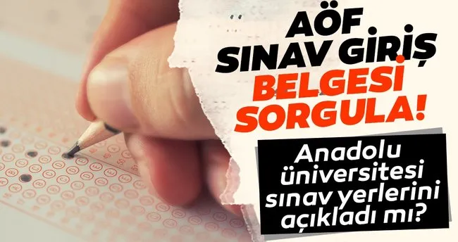 aof sinav giris yerleri sorgula