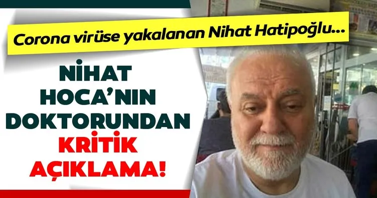 SON DAKİKA HABERİ: Ünlü ilahiyatçı Prof. Dr. Nihat Hatipoğlu’nun doktorundan kritik açıklama! Corona virüs...