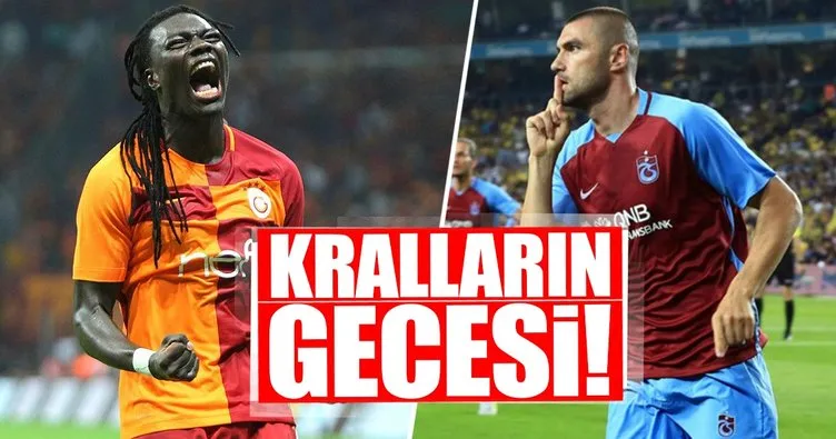 Kralların gecesi: Galatasaray-Trabzonspor