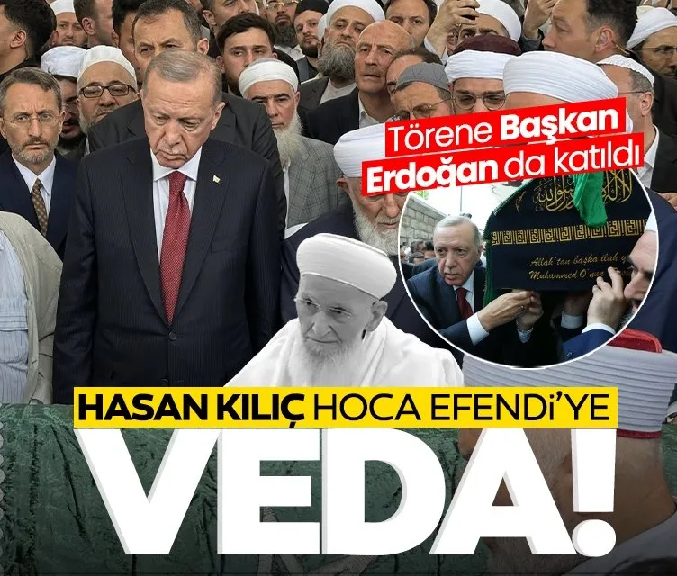 İsmailağa Cemaati lideri Hasan Kılıç Hoca Efendi’ye veda: Başkan Erdoğan cenaze törenine katıldı