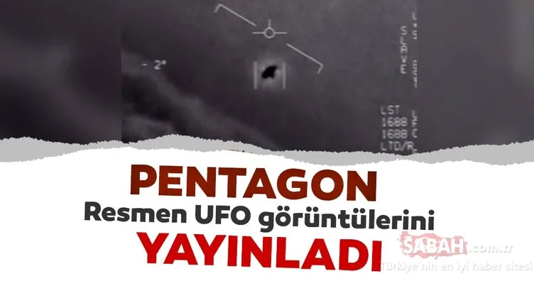SON DAKİKA! Dünya bunu konuşuyor! Pentagon resmen UFO görüntülerini yayınladı!