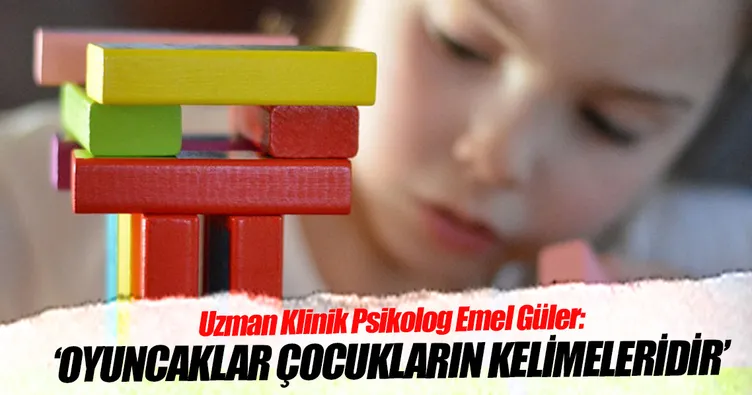 Oyuncaklar çocukların kelimeleridir