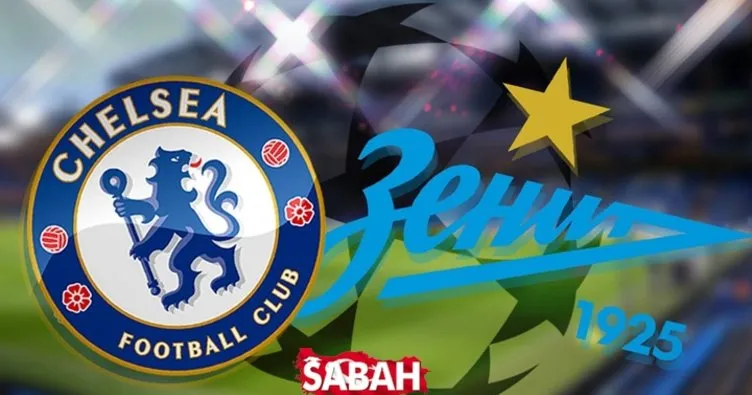 Chelsea Zenit ŞL maçı ne zaman, saat kaçta ve hangi kanalda? Chelsea Zenit maçı şifresiz mi?