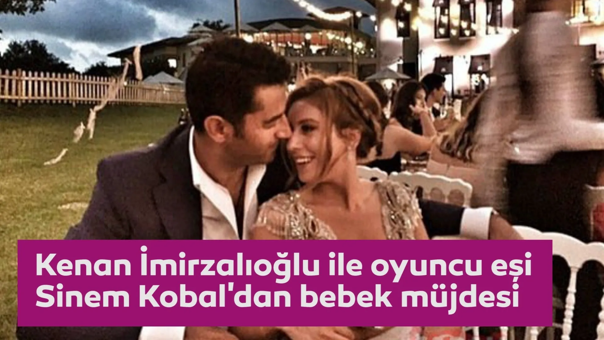 Kenan Imirzalioglu Nun Esi Sinem Kobal In Hamilelik Mujdesi Sosyal Medyada Olay Oldu Bebegin Cinsiyeti Video Videosunu Izle Son Dakika Haberleri