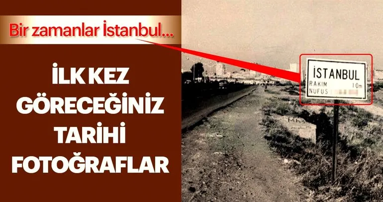 İstanbul’u hiç böyle görmediniz! İşte tarihi fotoğraflarla İstanbul turu...