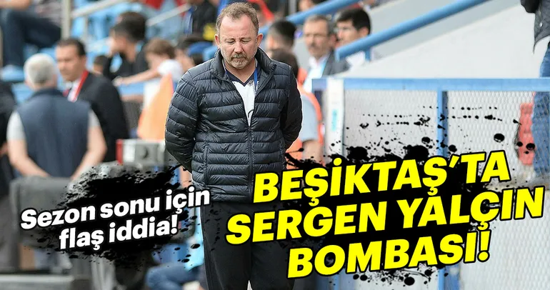 Beşiktaş’ta Sergen Yalçın sürprizi!