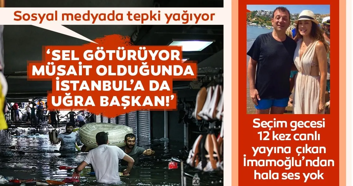 İstanbul'da sel: Seçim gecesi 12 kez canlı yayına çıkan İmamoÄluândan hala ses yok!