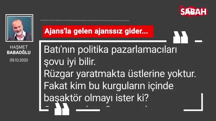 Haşmet Babaoğlu 'Ajans’la gelen ajanssız gider...'