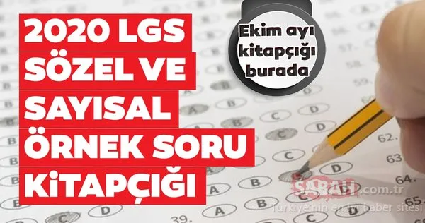 LGS örnek sorular 2020 yayınlandı! Ekim ayı LGS sözel ve sayısal örnek soru kitapçığı burada!